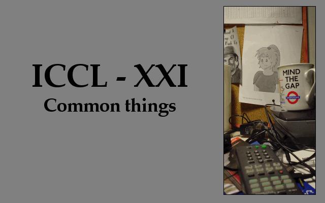 XXI - Common things